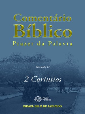 cover image of Comentário Bíblico Prazer da Palavra, fascículo 47 — 2 Coríntios